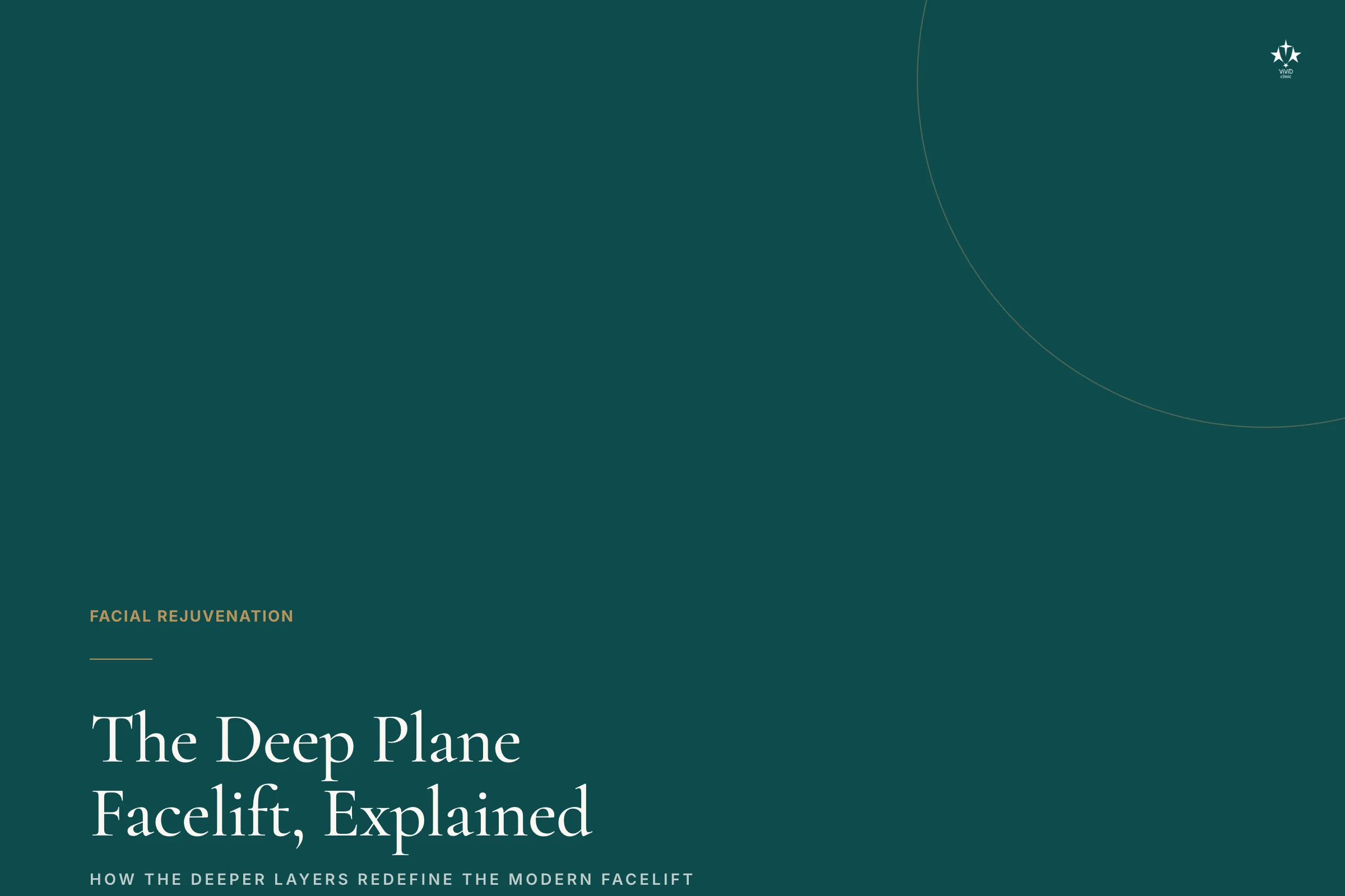 Nasolabial Folds and Marionette Lines: The Treatment Ladder Vivid Clinic facial rejuvenation title card on the deep plane facelift and how the deeper layers redefine the modern facelift